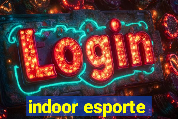 indoor esporte